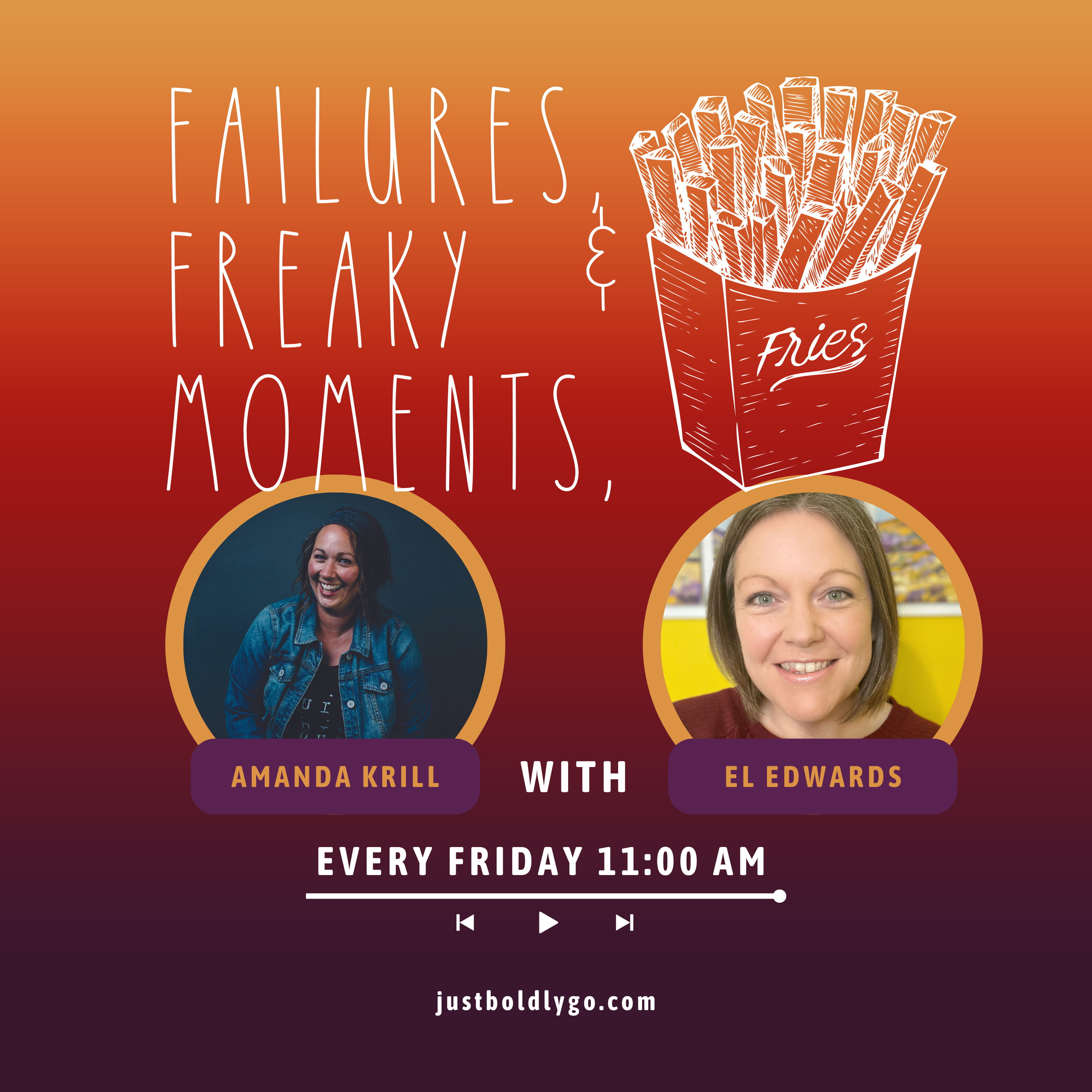 Failures, Freaky Moments & Fries | El Edwards