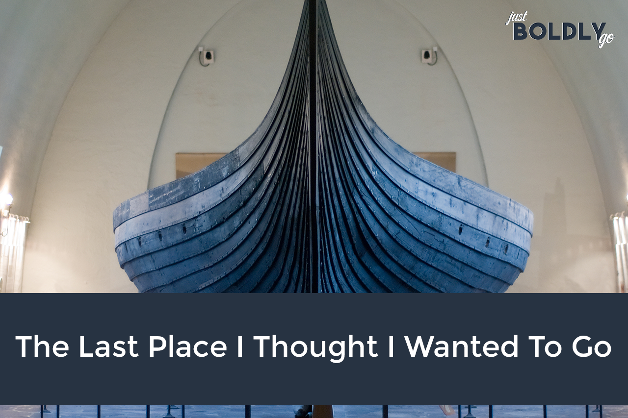 The Last Place I Thought I Wanted To Go