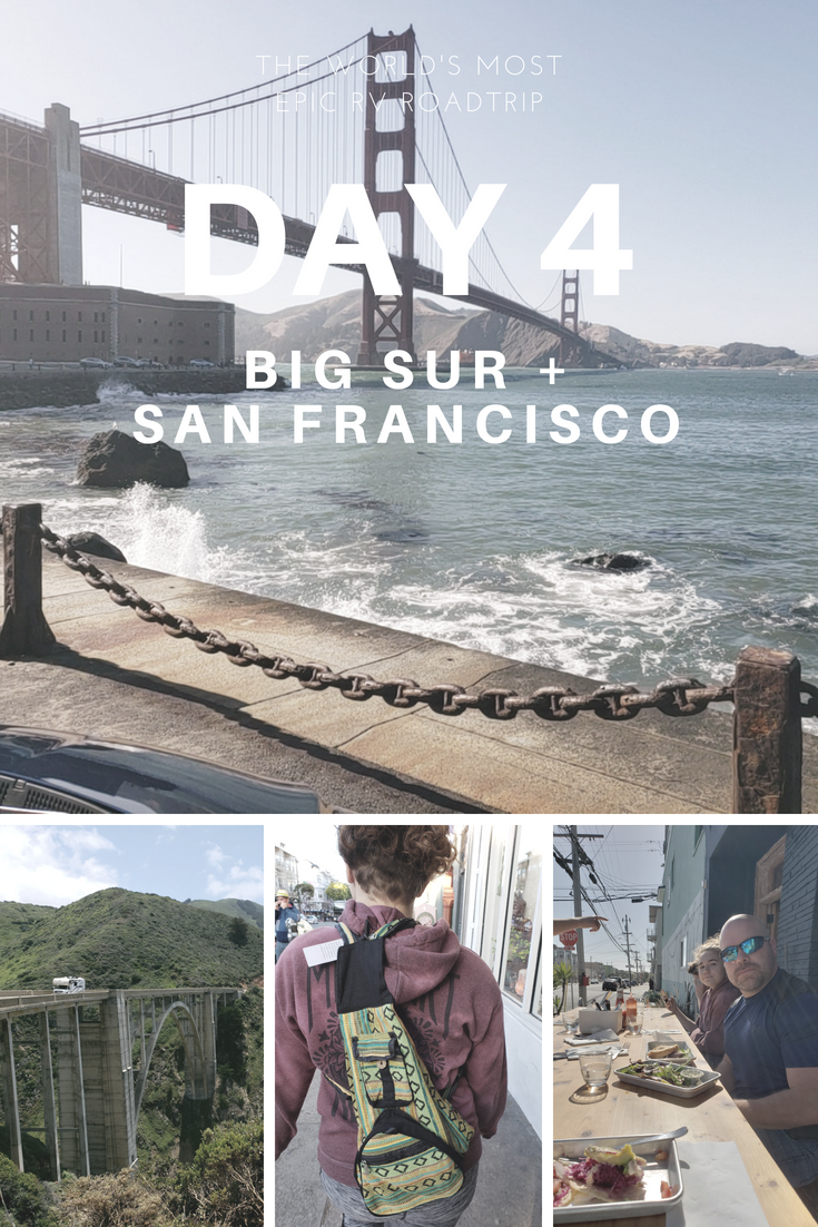 Day 4 – The World’s Most Epic RV Road Trip – Big Sur and San Francisco